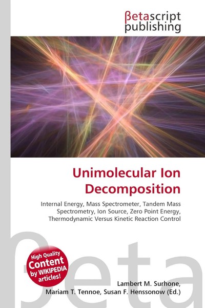 Lambert M. Surhone (U. A.) | Unimolecular Ion Decomposition | Taschenbuch (2026)-image