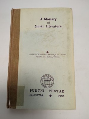 A Glossary of Smrti Literature. Banerij, Sures Chandra: