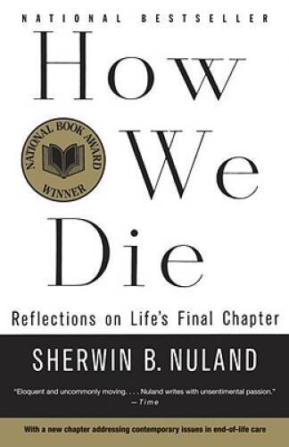 How We Die: Reflections of Life's Final Chapter, New Edition - Paperback - GOOD
