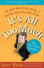 It's All Too Much: An Easy Plan for Living a- Peter Walsh, 0743292650, paperback