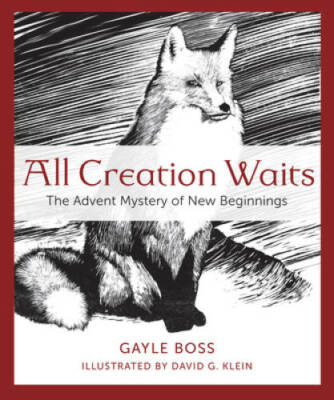 All Creation Waits: The Advent Mystery of New Beginnings - Paperback - VERY GOOD