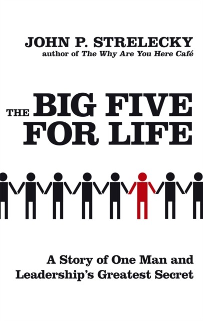 The Big Five For Life by John P. Strelecky (Paperback Book)