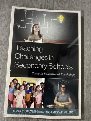 Teaching Challenges in Secondary Schools : Cases in Educational Psychology by...