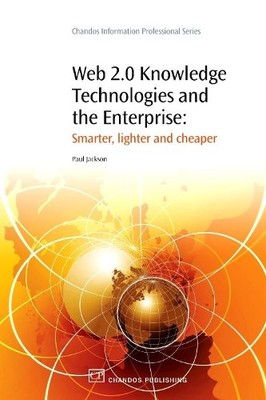Web 2.0 Knowledge Technologies and the Enterprise - 9781843345374