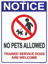 Notice No Pets Allowed Sign Metal Service Dogs Welcome Made in the USA