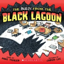 The Bully from the Black Lagoon - Paperback By Mike Thaler - GOOD
