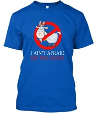 I Aint Afraid of No Goat T-Shirt Made in the USA Size S to 5XL