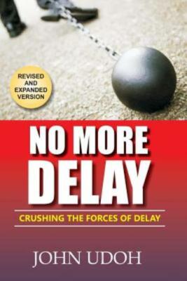 No More Delay: Crushing The Forces Of Delay
