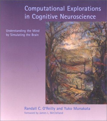 Computergestützte Erkundungen in den kognitiven Neurowissenschaften:... - O'Reilly, Randall C.