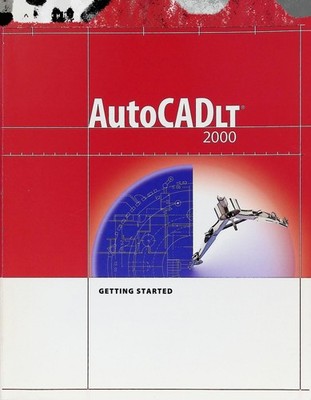 AutoCAD LT 2000 GETTING STARTED Autodesk 1999 Technical Manual Guide