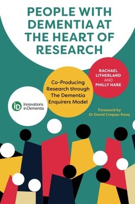 People with Dementia at the Heart of Research - Litherland, Rachael