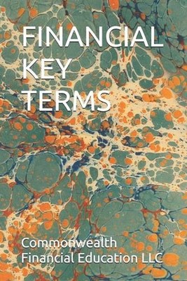 Financial Key Terms by Commonwealth Financial Education LLC Paperback Book