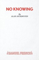 Alan Ayckbourn | No Knowing | Taschenbuch | Englisch (2020) | Samuel French Ltd