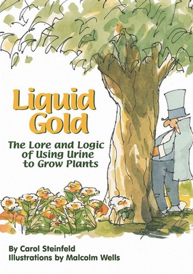 #ad Liquid Gold: The Lore and Logic of Using Urine to Grow Plants $4.59