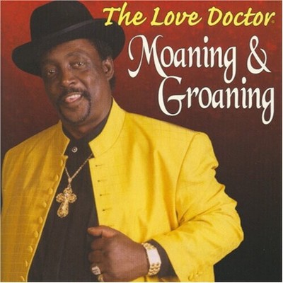 The Love Doctor - Moaning and Groaning [New CD]