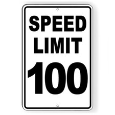 Speed Limit 100 MPH Metal Sign Or Decal 6 SIZES traffic miles per hour SW071