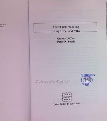 Credit Risk Modeling using Excel and VBA. Posch, Peter N. and Gunter Loeffler: