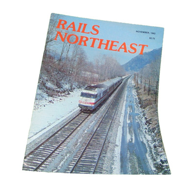 Rails Northeast Magazine November 1982 Vintage Trains Railroad History Good