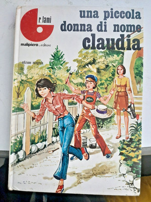 A656 Seltene R. LAMI - EINE KLEINE FRAU NAMENS CLAUDIA Aufl. MALIPIERO von 1971
