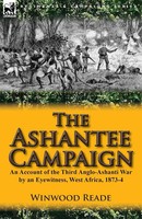 Winwood Reade | The Ashantee Campaign | Taschenbuch | Englisch (2012) | Leonaur
