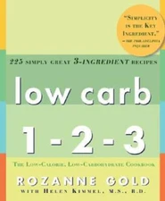 Low Carb 1-2-3: 225 Simply Great 3-Ingredient Recipes - Paperback - GOOD