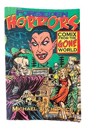 SIGNED Forbidden Horrors: Comix from the Gone World by Michael Aitch Price RARE!
