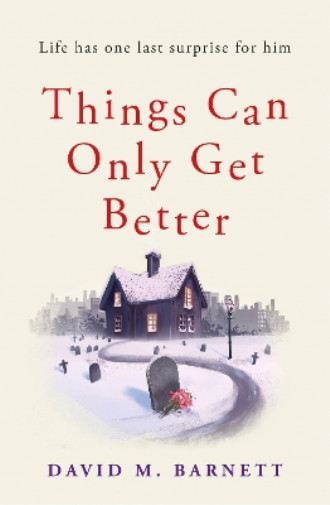 Thumbnail - David M. Barnett Things Can Only Get Better (taschenbuch)