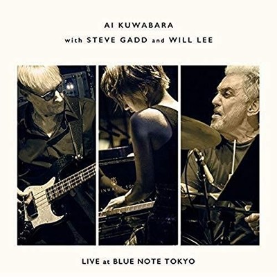 [NAGELNEU] Ai Kuwabara mit Steve Gadd & Will Lee - Live at Blue Note Tokyo[CD]
