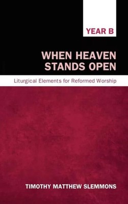 When Heaven Stands Open by Timothy Matthew Slemmons  Wipf and Sto