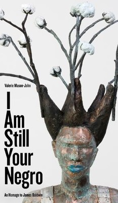Valerie Mason-John I Am Still Your Negro (Taschenbuch) Robert Kroetsch Series