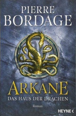 Arkane: Das Haus der Drachen - Roman | Bordage, Pierre | Buch