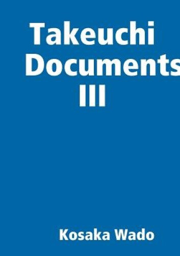 Thumbnail - Takeuchi Documents Iii By Kosaka Wado