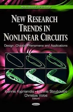 New Research Trends in Nonlinear Circuits: Design, Chaotic (New)