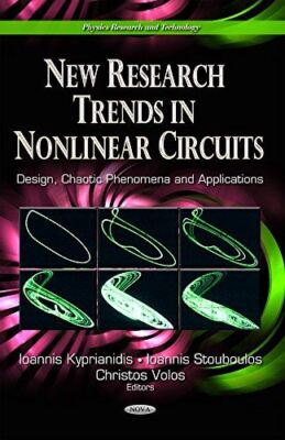 New Research Trends in Nonlinear Circuits: Design, Chaotic (New)