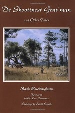 DE SHOOTINEST GENT'MAN: AND OTHER TALES By Nash Buckingham & Brett Smith *Mint*