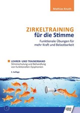 Zirkeltraining für die Stimme - Funktionale Übungen für mehr Kraft und Belastbar
