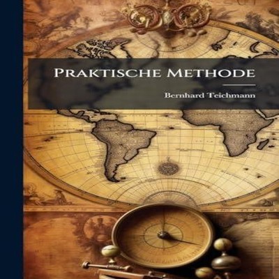 Praktische Methode Bernhard Teichmann Hardcover Creative Media Pa