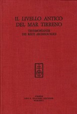 Il livello antico del Mar Tirreno. Testimonianze dei resti archeologici - ...