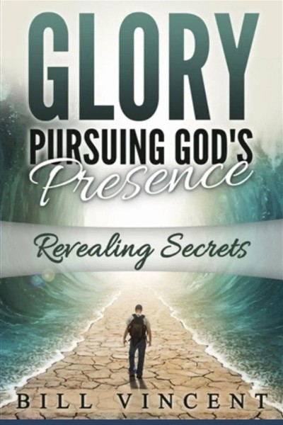 Bill Vincent | Glory Pursuing God's Presence (Large Print Edition) | Taschenbuch-image