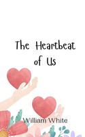 The Heartbeat Of Us William White Taschenbuch Englisch 2024 Ean 9789908010656