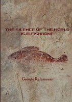George Kalamaras | The Silence Of The World Is A Fishbone | Taschenbuch (2025)