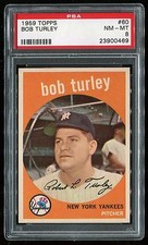 1959 Topps #60 Bob Turley *NY Yankees* PSA 8 NM-MT Cert #23900469