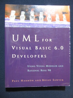 Uml for Visual Basic 6.0 Developers: Using Visual Modeler and Rational Rose 98..