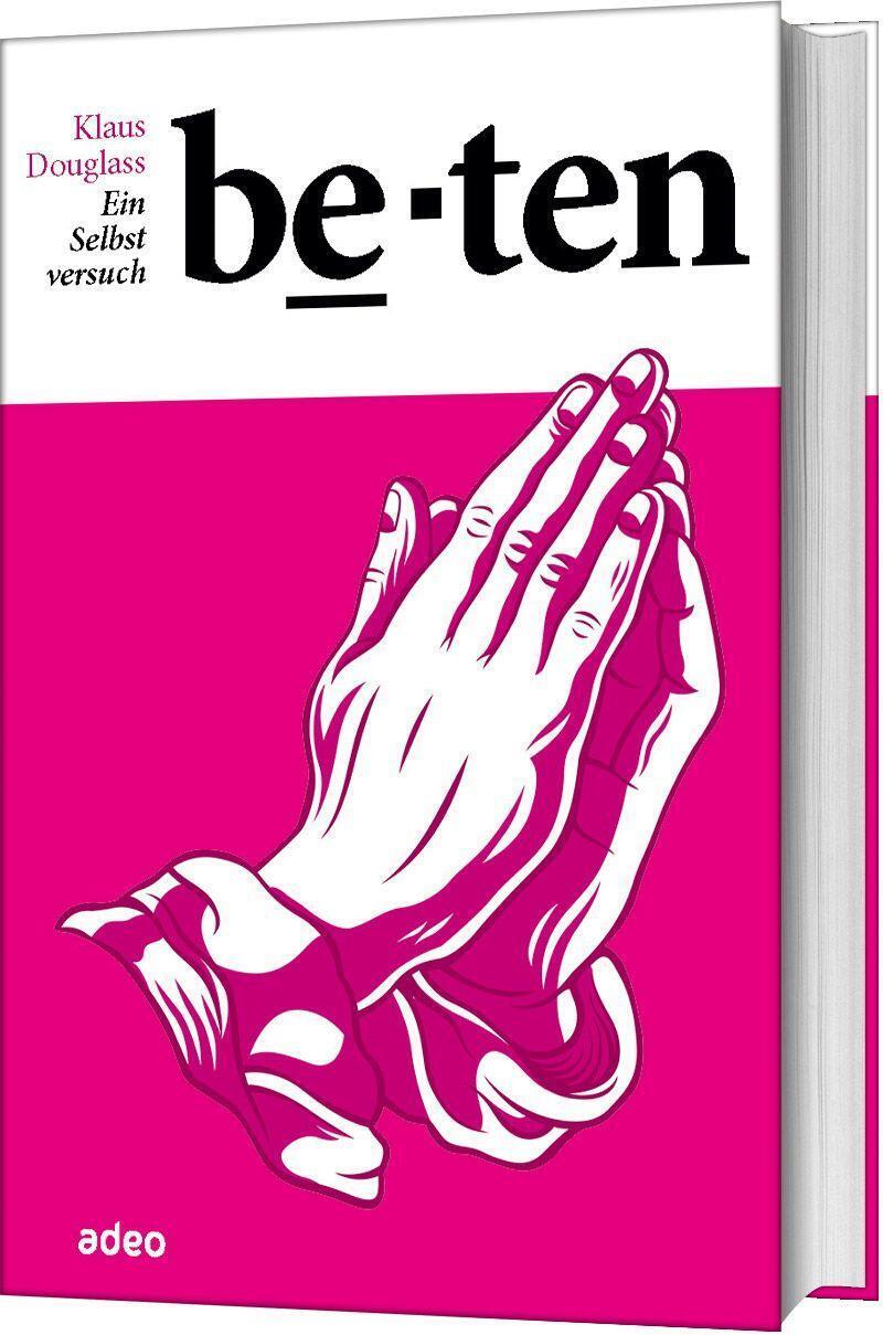 Thumbnail - Beten. Ein Selbstversuch. | Klaus Douglass | Buch | 320 S. | Deutsch |