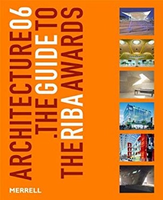 Architecture 06 : The Guide to the Riba Awards Paperback Tony Cha