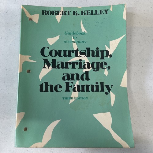 Courtship, Marriage, and the Family Hardcover Robert K. Kelley