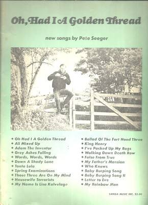 OH HAD I A GOLDEN THREAD - NEW SONGS BY PETE SEEGER - SANGA MUSIC 1968 