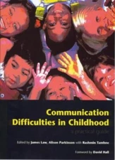 Communication Difficulties in Childhood: A Practical Guide