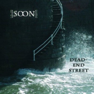 SOON - DEAD-END STREET   CD NEU 