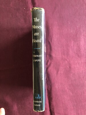 THE MUSES ARE HEARD by TRUMAN CAPOTE 1956 hardcover first printing